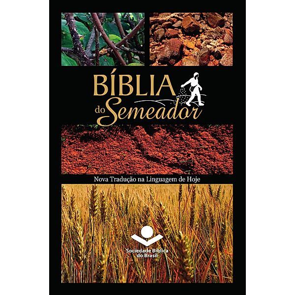 Bíblia do Semeador, Sociedade Bíblica do Brasil, Erní W. Seibert, Guilherme Ribeiro, David D. Coles