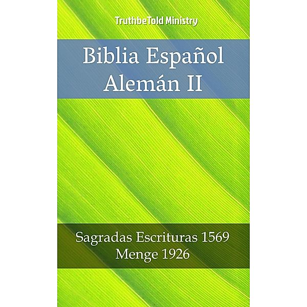 Biblia Español Alemán II / Parallel Bible Halseth Bd.2404, Truthbetold Ministry