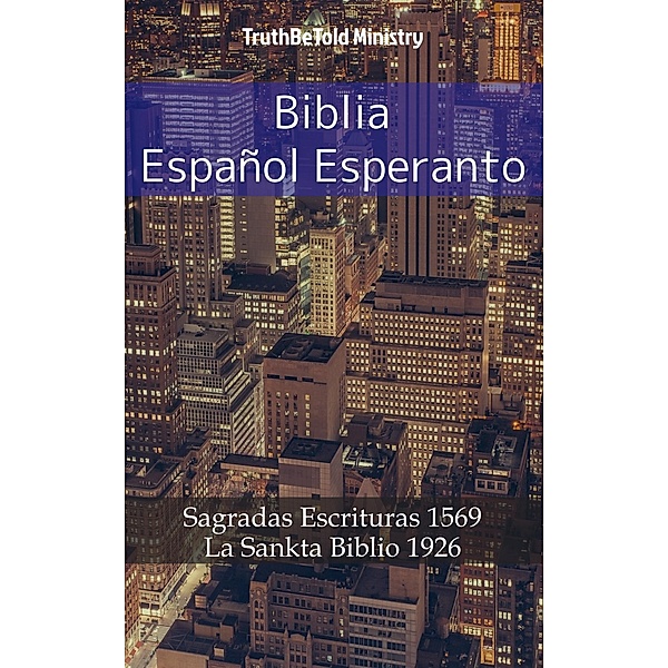 Biblia Español Esperanto / Parallel Bible Halseth Bd.605, Truthbetold Ministry