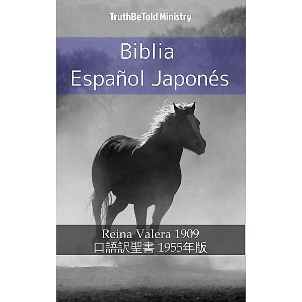 Biblia Español Japonés / Parallel Bible Halseth Bd.621, Truthbetold Ministry