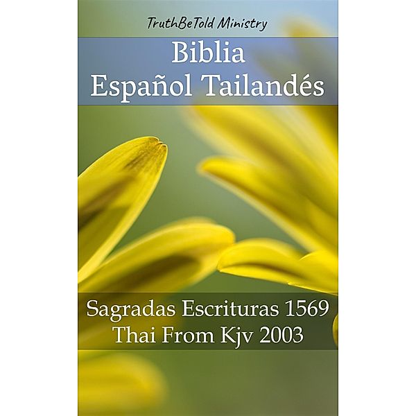 Biblia Español Tailandés / Parallel Bible Halseth Bd.397, Truthbetold Ministry