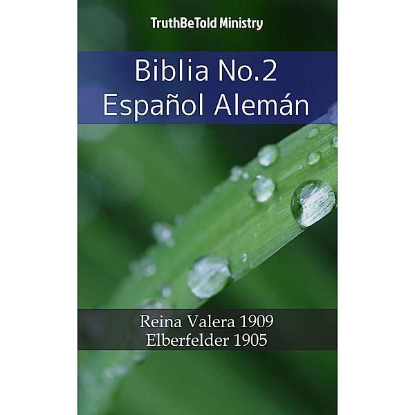 Biblia No.2 Español Alemán / Parallel Bible Halseth Bd.593, Truthbetold Ministry