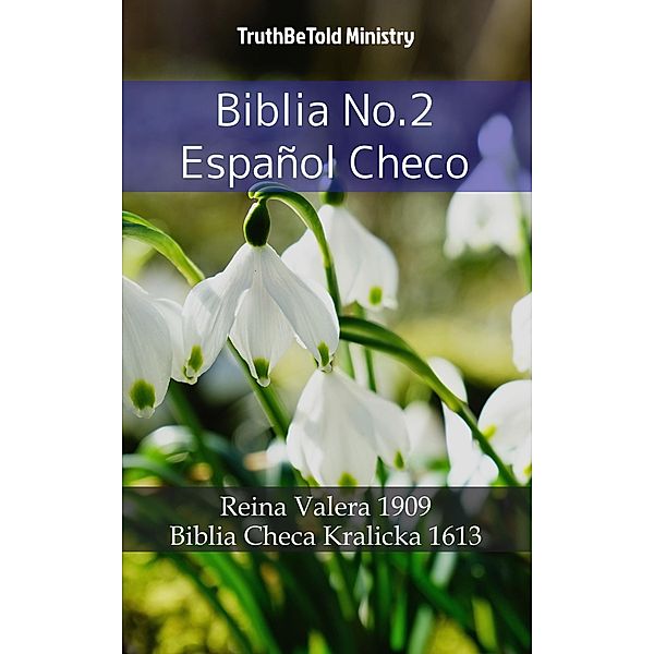 Biblia No.2 Español Checo / Parallel Bible Halseth Bd.589, Truthbetold Ministry