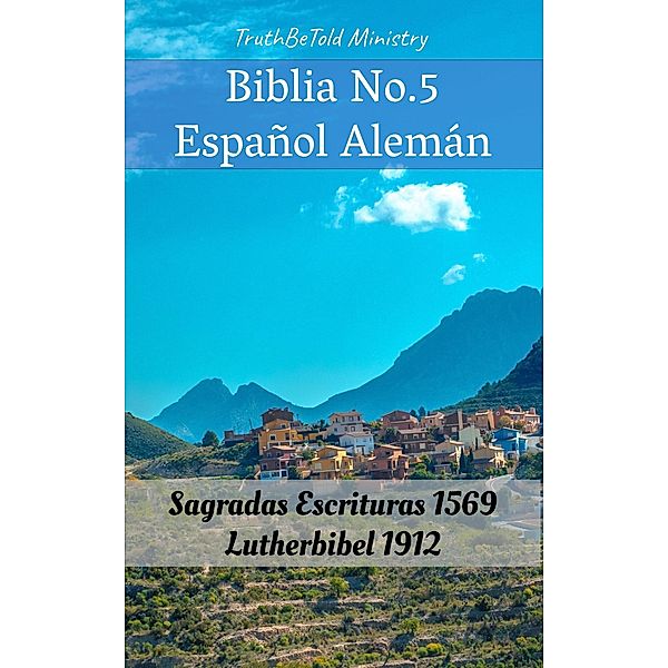 Biblia No.5 Español Alemán / Parallel Bible Halseth Bd.406, Truthbetold Ministry