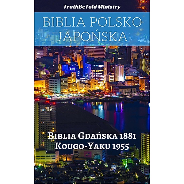 Biblia Polsko Japonska / Parallel Bible Halseth Bd.326, Truthbetold Ministry