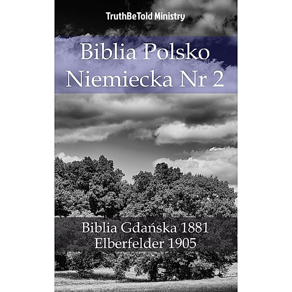 Biblia Polsko Niemiecka Nr 2 / Parallel Bible Halseth Bd.684, Truthbetold Ministry