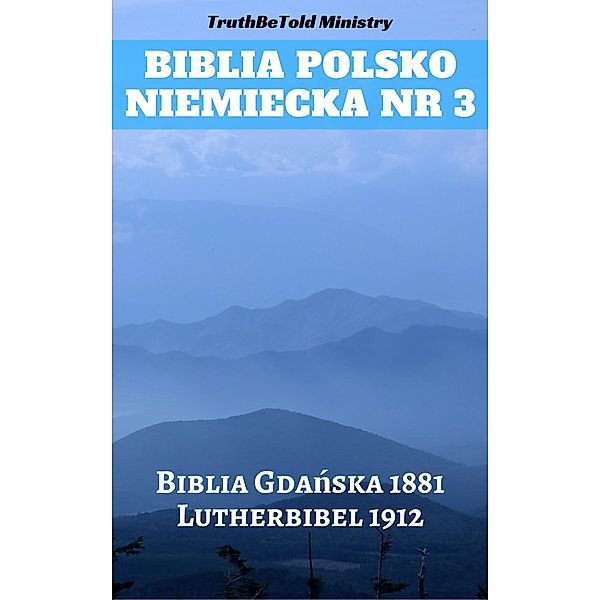 Biblia Polsko Niemiecka Nr 3 / Parallel Bible Halseth Bd.321, Truthbetold Ministry
