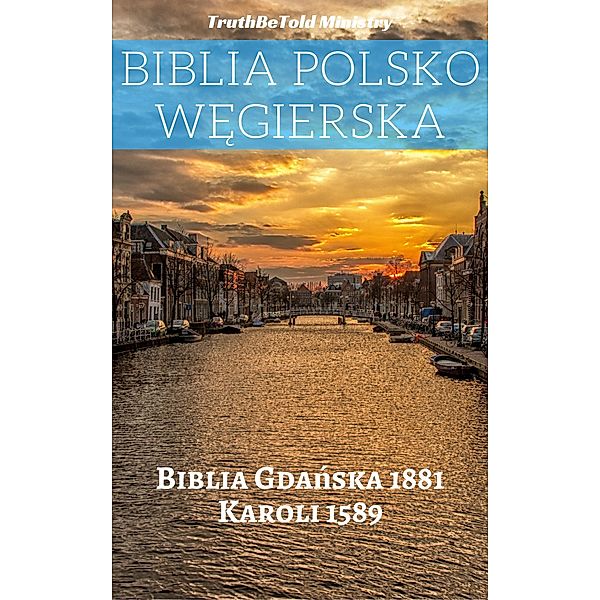Biblia Polsko Wegierska / Parallel Bible Halseth Bd.686, Truthbetold Ministry