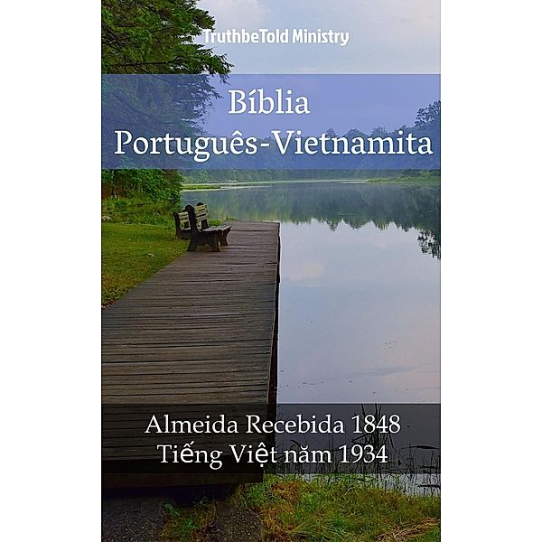 Bíblia Português-Vietnamita / Parallel Bible Halseth Bd.1016, Truthbetold Ministry