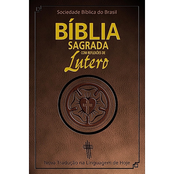 Bíblia Sagrada com reflexões de Lutero, Sociedade Bíblica do Brasil