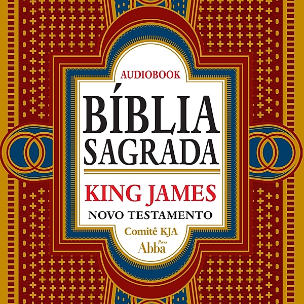 Bíblia Sagrada King James Atualizada - Novo Testamento, Comitê KJA