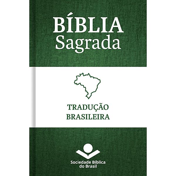 Bíblia Sagrada Tradução Brasileira, Sociedade Bíblica do Brasil