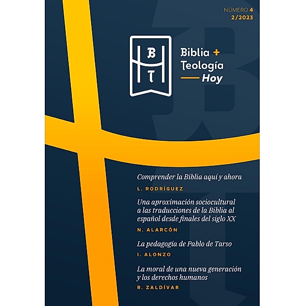 Biblia y Teología Hoy (Julio-2023) / BYTH Bd.4, Lidia Rodríguez, Noa Alarcón, Ignacio Alonzo, Raúl Zaldívar