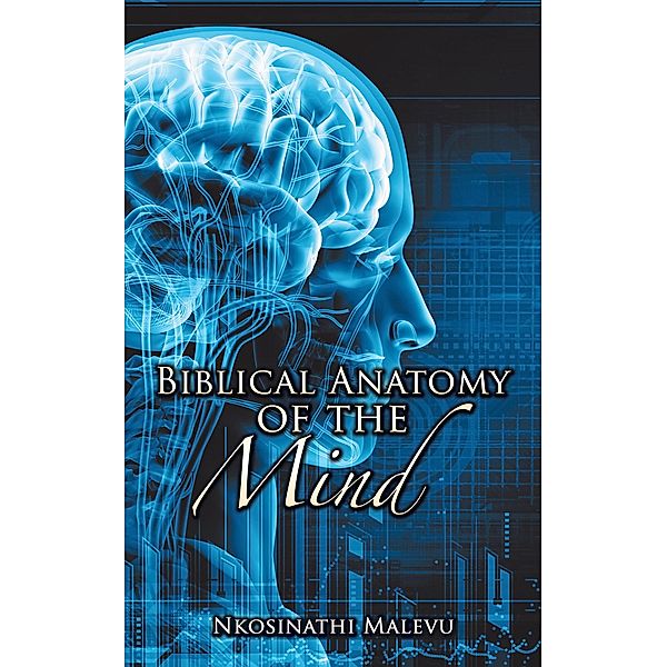 Biblical Anatomy of the Mind, Nkosinathi Malevu