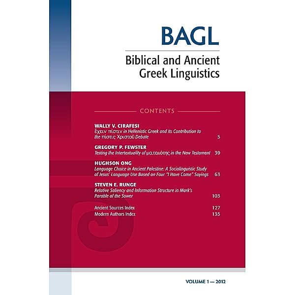 Biblical and Ancient Greek Linguistics, Volume 1 / Biblical and Ancient Greek Linguistics Bd.1