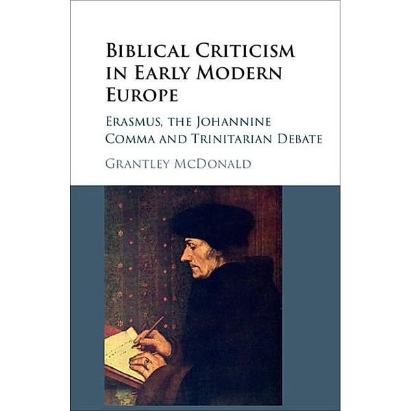 Biblical Criticism in Early Modern Europe, Grantley Mcdonald