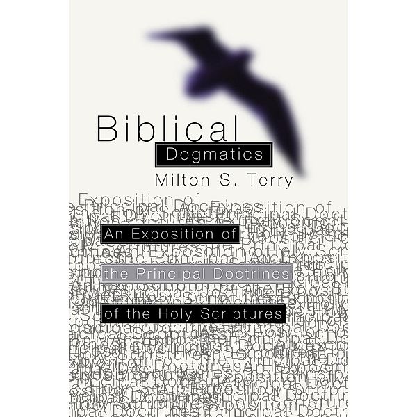 Biblical Dogmatics, Milton Spenser Terry