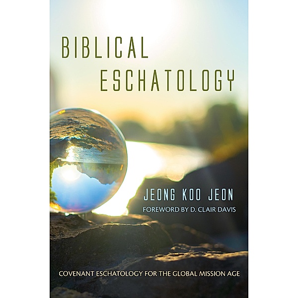 Biblical Eschatology, Jeong Koo Jeon