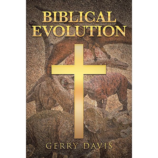 Biblical Evolution, Gerry Davis