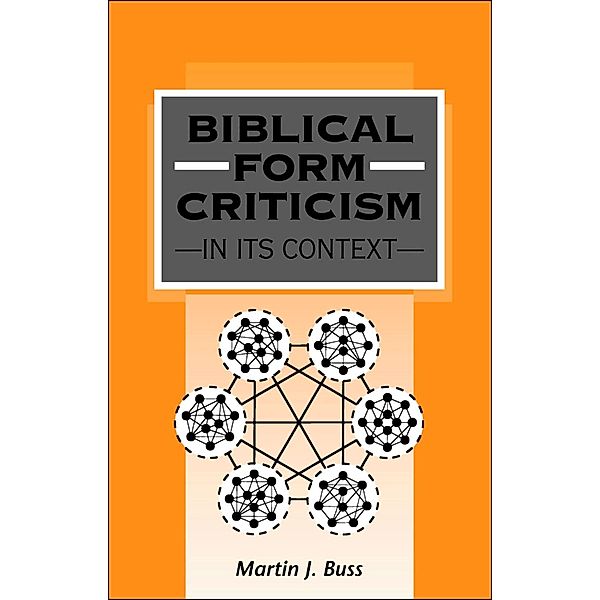 Biblical Form Criticism in its Context, Martin J. Buss