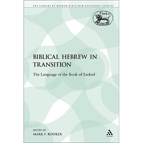 Biblical Hebrew in Transition, Mark F. Rooker