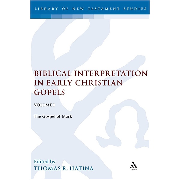 Biblical Interpretation in Early Christian Gospels Volume 1