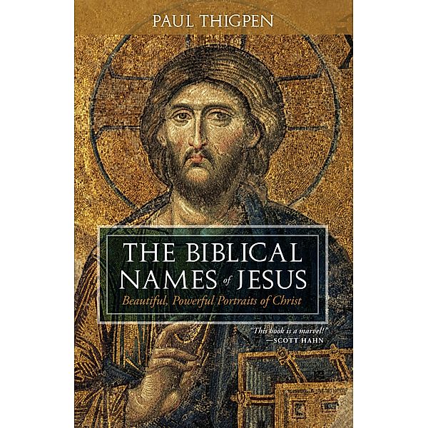 Biblical Names of Jesus, Paul Thigpen