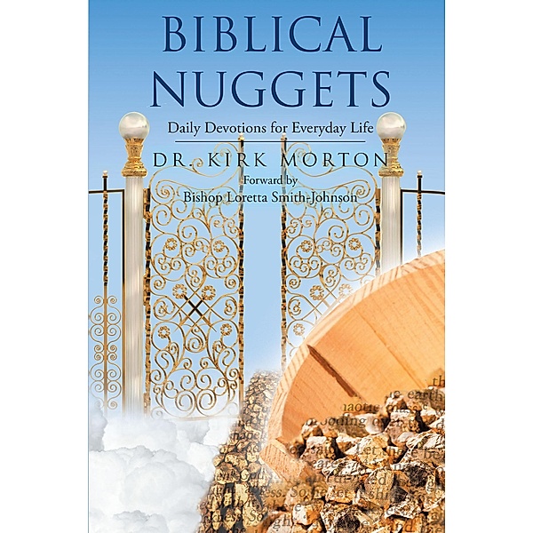 BIBLICAL NUGGETS / Christian Faith Publishing, Inc., Kirk Morton