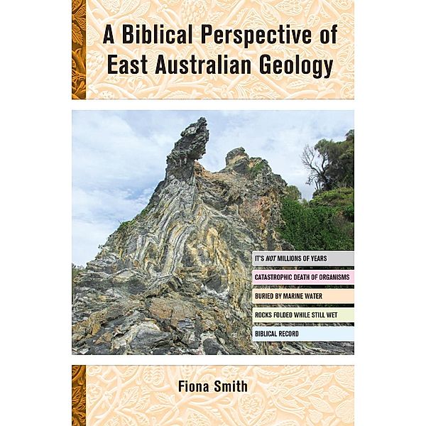Biblical Perspective of East Australian Geology, Fiona Smith