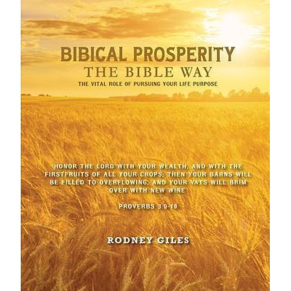 Biblical Prosperity The Bible Way, Rodney Giles