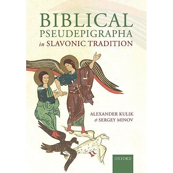 Biblical Pseudepigrapha in Slavonic Tradition, Alexander Kulik, Sergey Minov