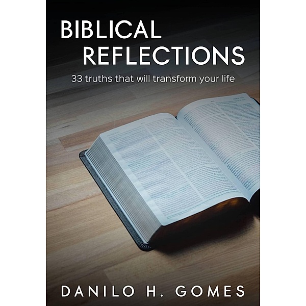 Biblical Reflections, Danilo H. Gomes