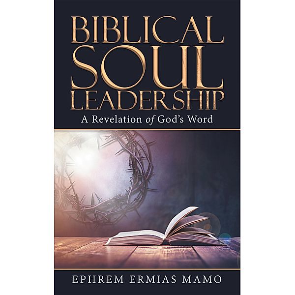 Biblical Soul Leadership, Ephrem Ermias Mamo