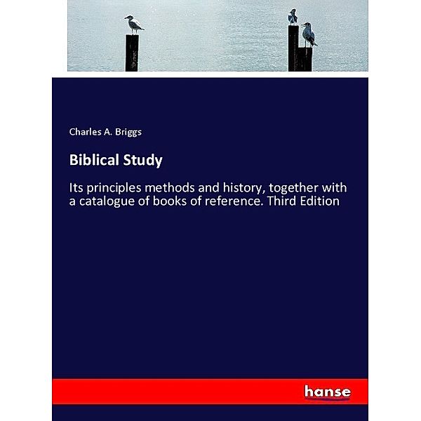 Biblical Study, Charles A. Briggs
