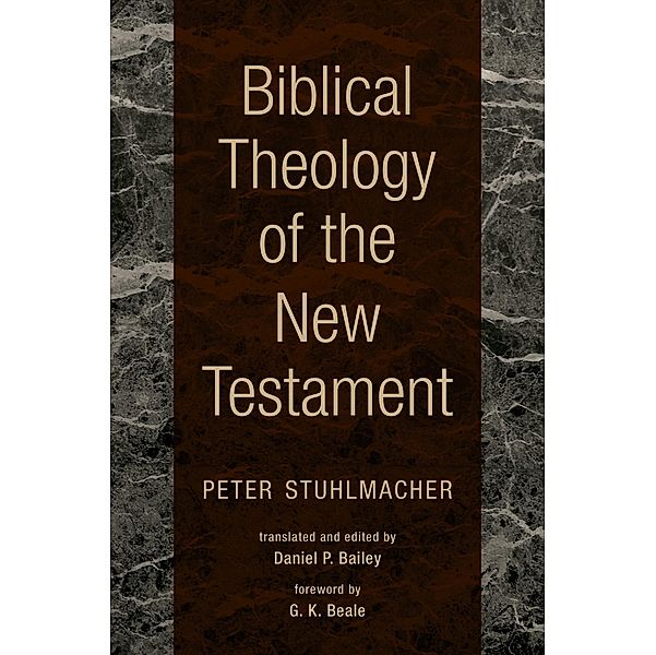 Biblical Theology of the New Testament, Peter Stuhlmacher