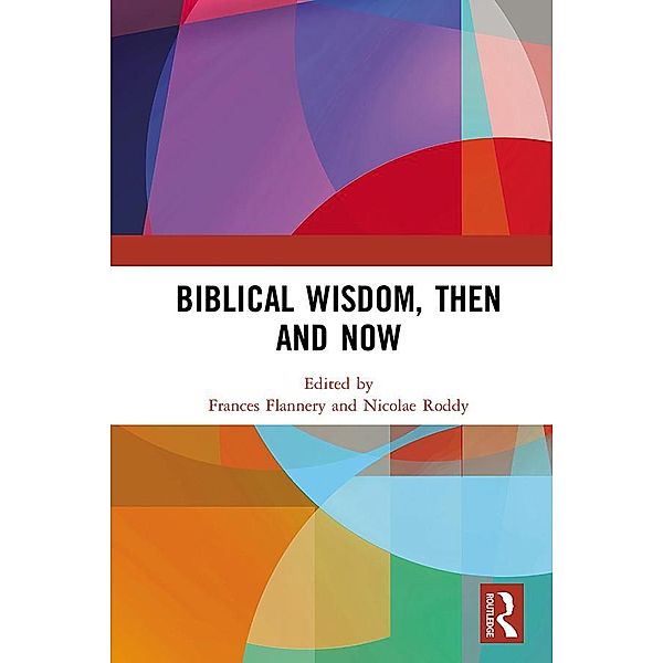 Biblical Wisdom, Then and Now