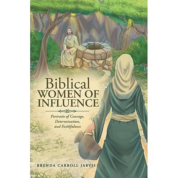 Biblical   WOMEN  OF   INFLUENCE, Brenda Carroll Jarvis