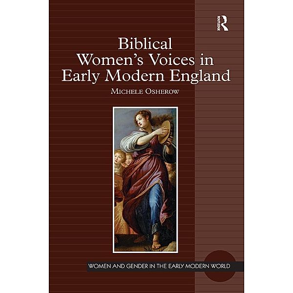 Biblical Women's Voices in Early Modern England, Michele Osherow