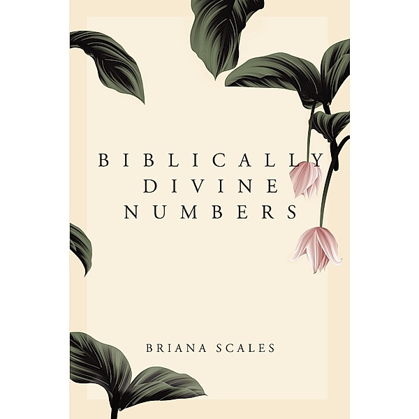 Biblically Divine Numbers, Briana Scales