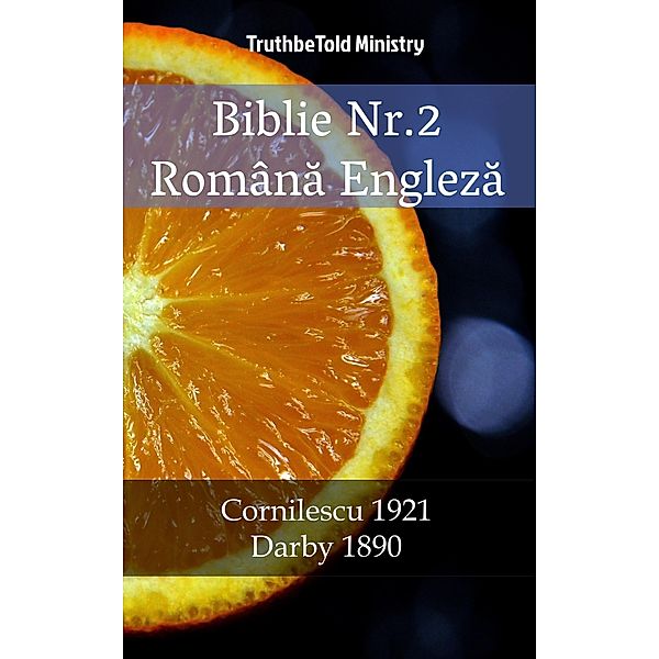 Biblie Nr.2 Româna Engleza / Parallel Bible Halseth Bd.1825, Truthbetold Ministry
