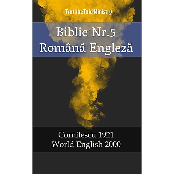 Biblie Nr.5 Româna Engleza / Parallel Bible Halseth Bd.1860, Truthbetold Ministry