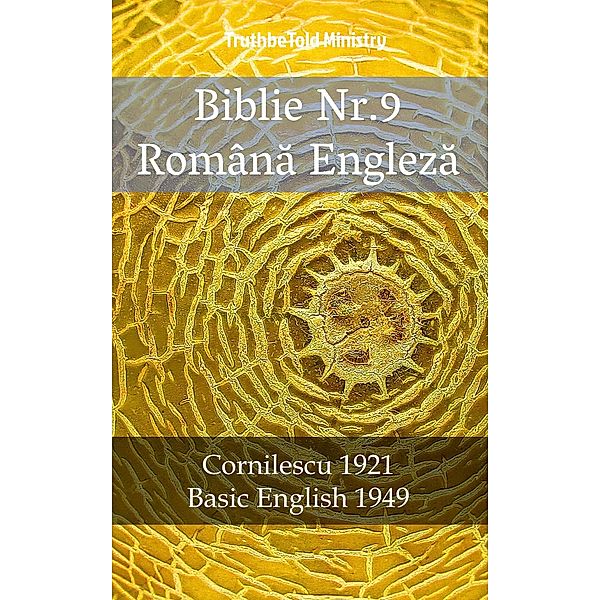 Biblie Nr.9 Româna Engleza / Parallel Bible Halseth Bd.1819, Truthbetold Ministry