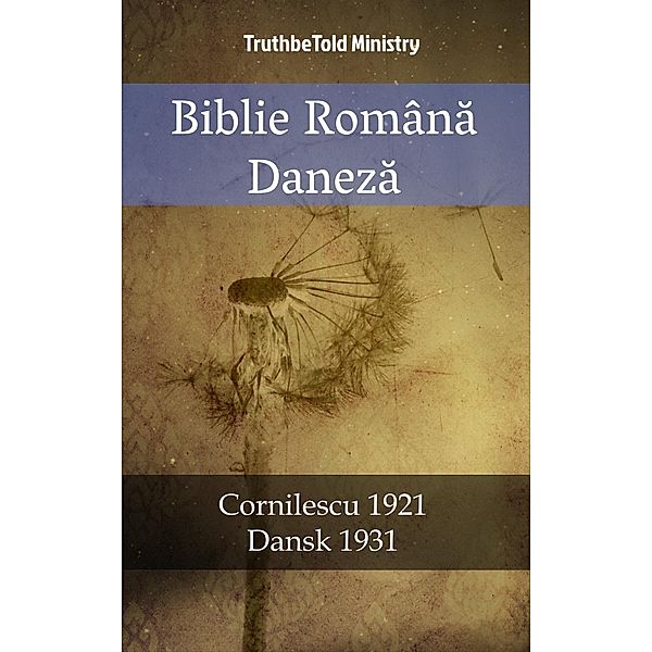 Biblie Româna Daneza / Parallel Bible Halseth Bd.1824, Truthbetold Ministry
