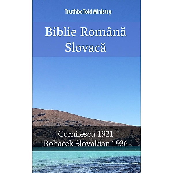 Biblie Româna Slovaca / Parallel Bible Halseth Bd.1850, Truthbetold Ministry