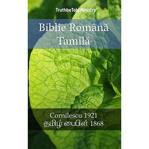 Biblie Româna Tamila / Parallel Bible Halseth Bd.1852, Truthbetold Ministry