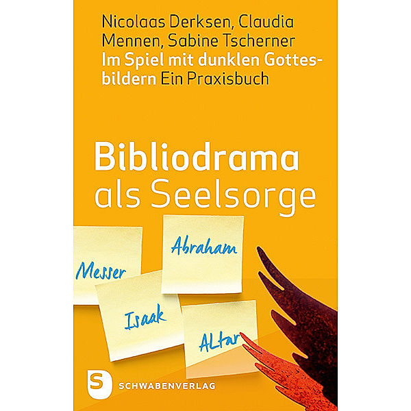 Bibliodrama als Seelsorge, Nicolaas Derksen, Claudia Mennen, Sabine Tscherner