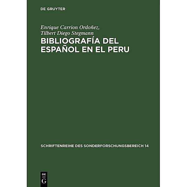 Bibliografía del español en el Peru / Schriftenreihe des Sonderforschungsbereich 14 Bd.1, Enrique Carrion Ordoñez, Tilbert Diego Stegmann
