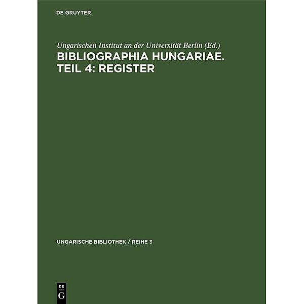 Bibliographia Hungariae. Teil 4: Register