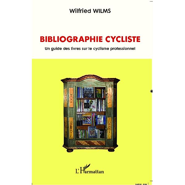Bibliographie cycliste, Wilfried Wilms Wilfried Wilms