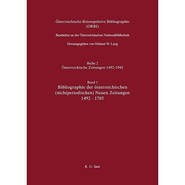 Bibliographie der österreichischen (nichtperiodischen) Neuen Zeitungen 1492-1705, Helmut W. Lang, Ladislaus Lang